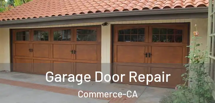  Garage Door Repair Commerce-CA